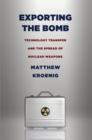 Image for Exporting the bomb  : technology transfer and the spread of nuclear weapons