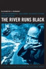 Image for The river runs black  : the environmental challenge to China&#39;s future