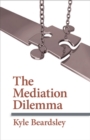 Image for The mediation dilemma