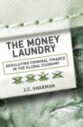 Image for The money laundry  : regulating criminal finance in the global economy
