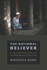 Image for The rational believer  : choices and decisions in the madrasas of Pakistan
