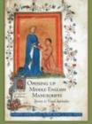 Image for Opening up Middle English manuscripts  : literary and visual approaches