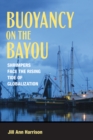 Image for Buoyancy on the bayou  : shrimpers face the rising tide of globalization