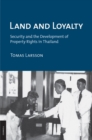 Image for Land and loyalty  : security and the development of property rights in Thailand