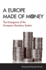 Image for A Europe made of money  : the emergence of the European Monetary System