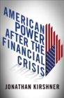 Image for American Power after the Financial Crisis