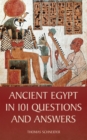 Image for Ancient Egypt in 101 Questions and Answers