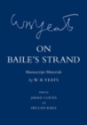 Image for On Baile&#39;s strand  : manuscript materials