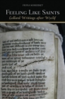 Image for Feeling like saints  : lollard writings after Wyclif