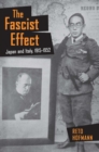 Image for The fascist effect  : Japan and Italy, 1915-1952