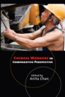 Image for Chinese workers in comparative perspective