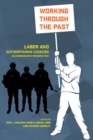 Image for Working through the past  : labor and authoritarian legacies in comparative perspective