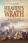 Image for Heaven&#39;s wrath  : the Protestant Reformation and the Dutch West India Company in the Atlantic world