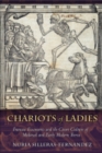 Image for Chariots of ladies  : Francesc Eiximenis and the court culture of medieval and early modern Iberia