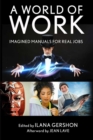 Image for A world of work  : imagined manuals for real jobs