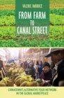 Image for From farm to Canal Street  : Chinatown&#39;s alternative food network in the global marketplace