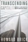 Image for Transcending capitalism: visions of a new society in modern American thought