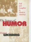 Image for The senses of humor: self and laughter in modern America