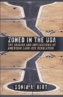 Image for Zoned in the USA: the origins and implications of American land-use regulation