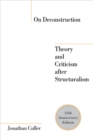 Image for On deconstruction: theory and criticism after structuralism