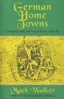 Image for German home towns: community, state, and general estate, 1648-1871.