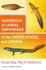 Image for Handbook of larval amphibians of the United States and Canada