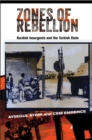 Image for Zones of rebellion: Kurdish insurgents and the Turkish state