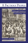 Image for A factious people  : politics and society in colonial New York