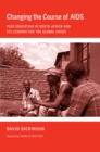 Image for Changing The Course Of Aids : Peer Education In South Africa And Its Lessons For The Global Crisis
