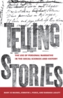 Image for Telling Stories: The Use of Personal Narratives in the Social Sciences and History