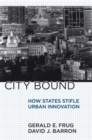 Image for City bound: how states stifle urban innovation