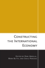 Image for Constructing the International Economy