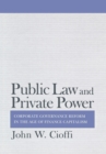 Image for Public law and private power: corporate governance reform in the United States and Germany in the age of finance capitalism