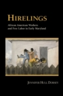 Image for Hirelings: African American workers and free labor in early Maryland