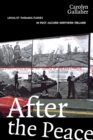 Image for After the peace: Loyalist paramilitaries in post-accord Northern Ireland