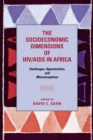 Image for The socioeconomic dimensions of HIV/AIDS in Africa: challenges, opportunities, and misconceptions