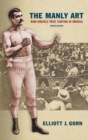 Image for Manly Art : Bare-Knuckle Prize Fighting In America