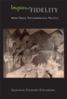 Image for Impious fidelity: Anna Freud, psychoanalysis, politics