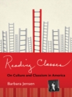 Image for Reading Classes: On Culture and Classism in America