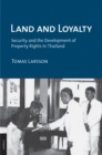 Image for Land and loyalty: security and the development of property rights in Thailand