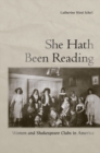 Image for She hath been reading: women and Shakespeare clubs in America
