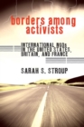Image for Borders among activists: international NGOs in the United States, Britain, and France