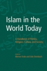 Image for Islam in the world today: a handbook of politics, religion, culture, and society