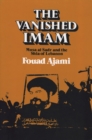 Image for The vanished Imam: Musa Al Sadr and the Shia of Lebanon