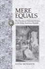 Image for Mere equals: the paradox of educated women in the early American republic