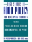 Image for Case studies in food policy for developing countries.: (Policies for health, nutrition, food consumption, and poverty) : Volume 1,