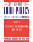 Image for Case studies in food policy for developing countries.: (Institutions and international trade policies) : Volume 3,
