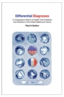 Image for Differential Diagnoses: A Comparative History of Health Care Problems and Solutions in the United States and France