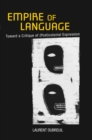 Image for Empire of language: toward a critique of (post)colonial expression