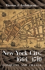 Image for New York City, 1664-1710: conquest and change